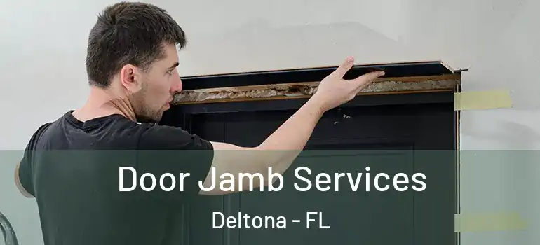  Door Jamb Services Deltona - FL