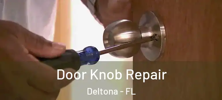  Door Knob Repair Deltona - FL