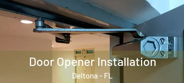  Door Opener Installation Deltona - FL
