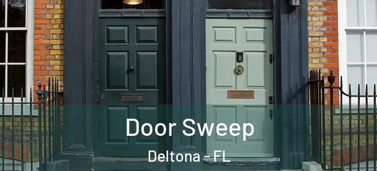  Door Sweep Deltona - FL