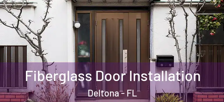  Fiberglass Door Installation Deltona - FL