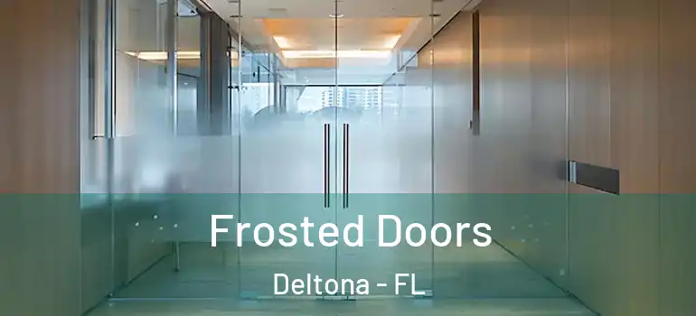  Frosted Doors Deltona - FL