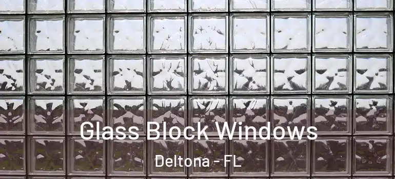  Glass Block Windows Deltona - FL