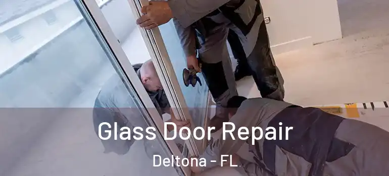  Glass Door Repair Deltona - FL