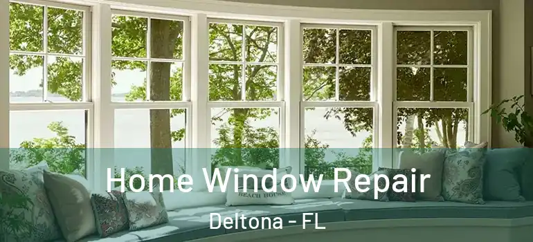  Home Window Repair Deltona - FL