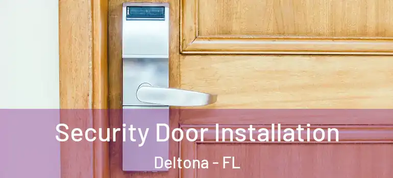  Security Door Installation Deltona - FL