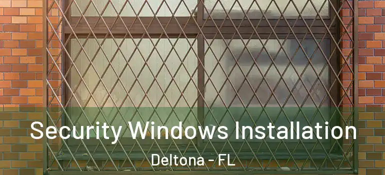  Security Windows Installation Deltona - FL