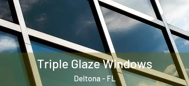  Triple Glaze Windows Deltona - FL